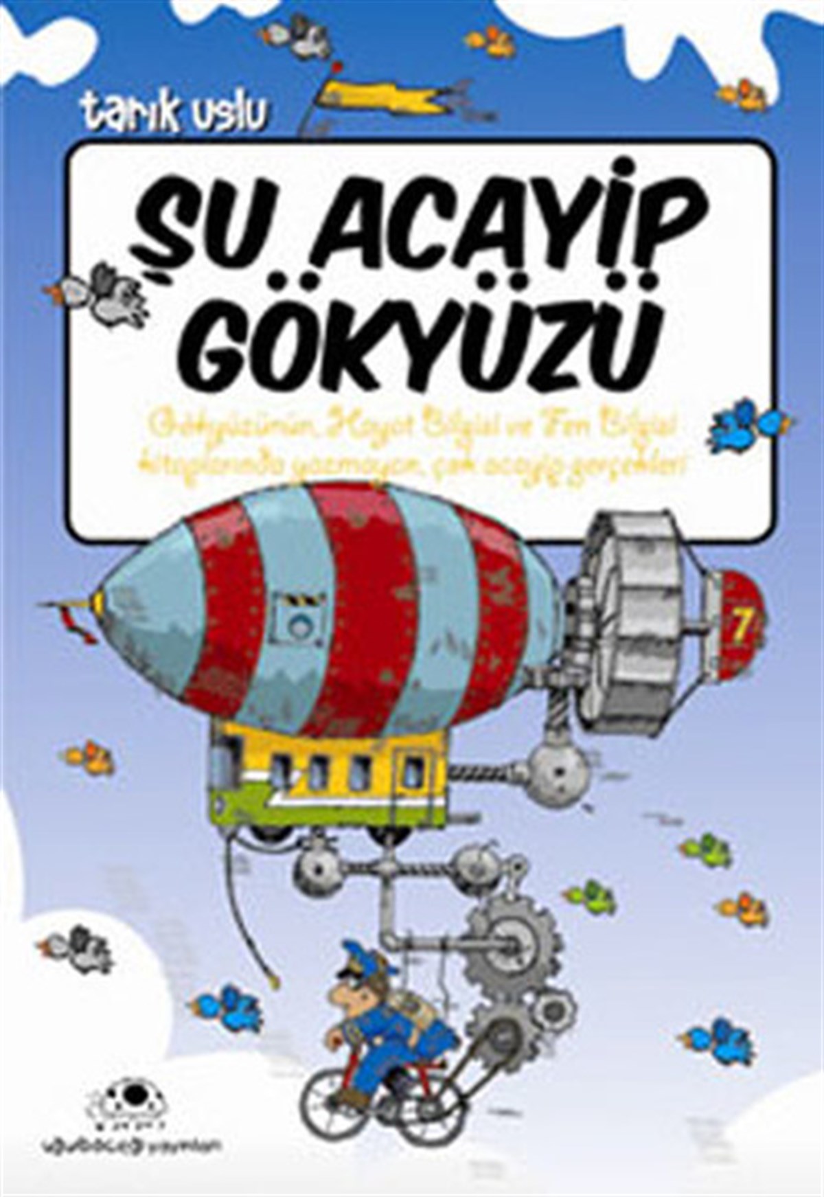 Tarık UsluÇocuk Bilim KitaplarıŞu Acayip Gökyüzü
