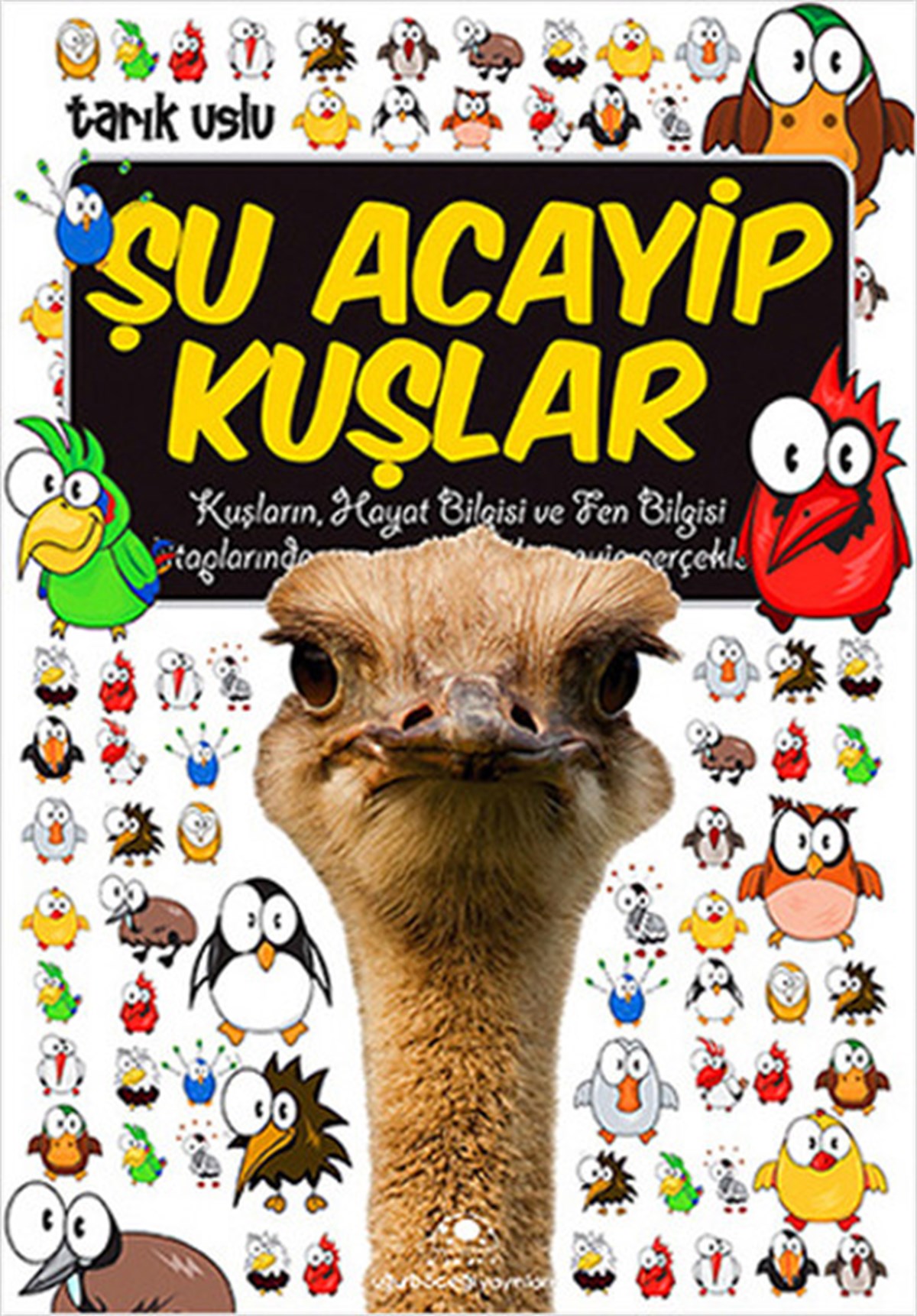 Tarık UsluÇocuk Bilim KitaplarıŞu Acayip Kuşlar