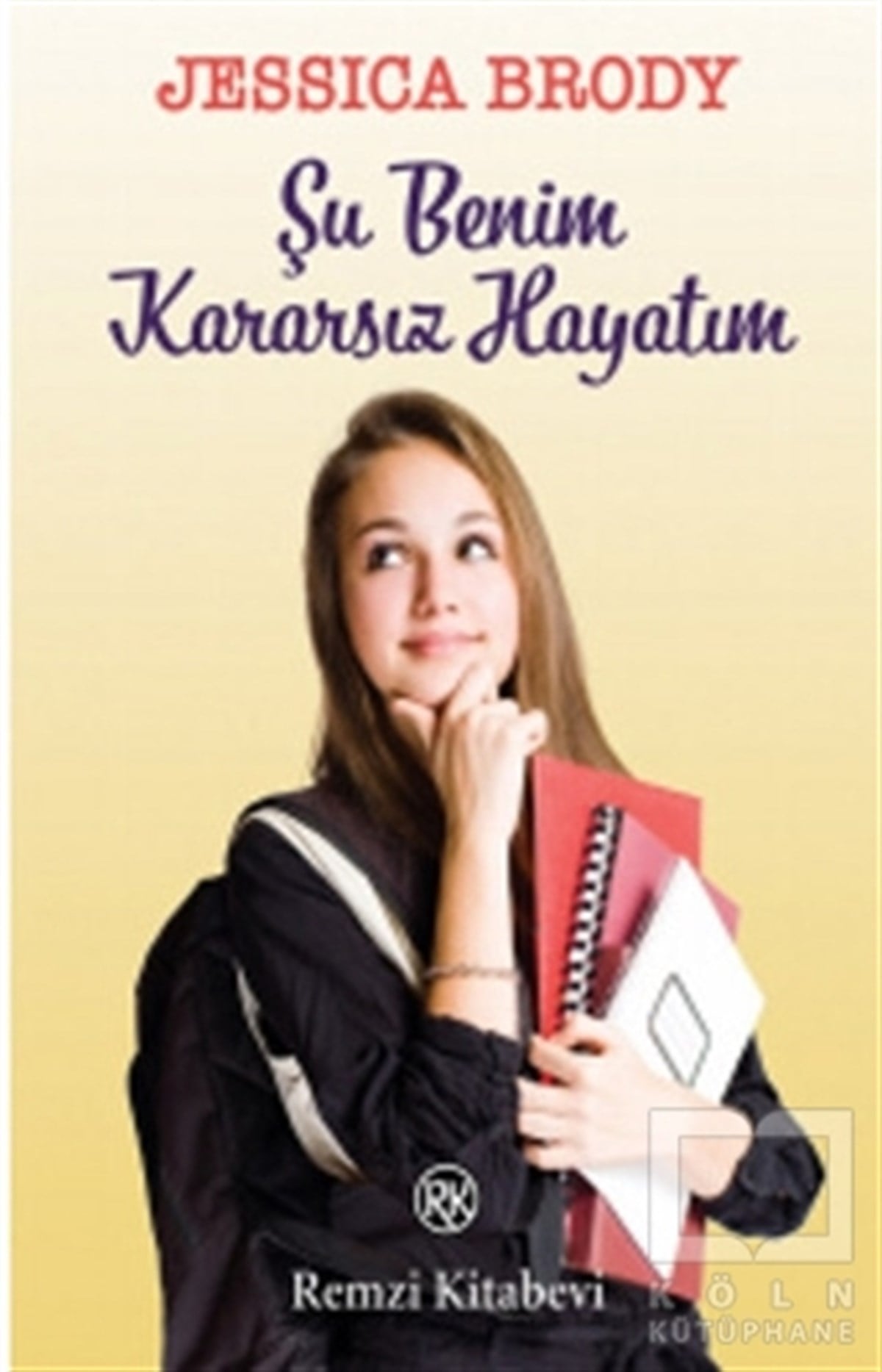 Jessica BrodyRomanŞu Benim Kararsız Hayatım