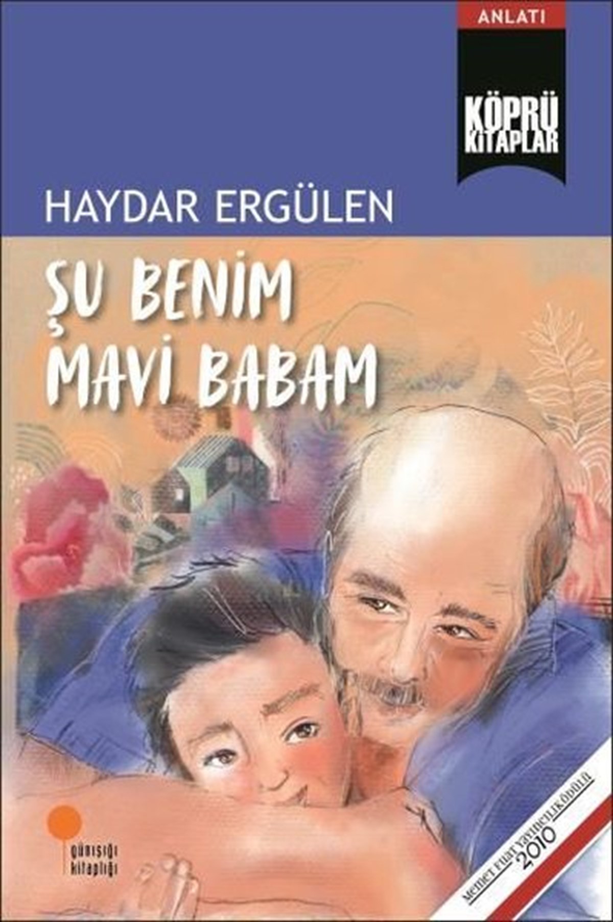 Haydar ErgülenÇocuk Gençlik RomanlarıŞu Benim Mavi Babam
