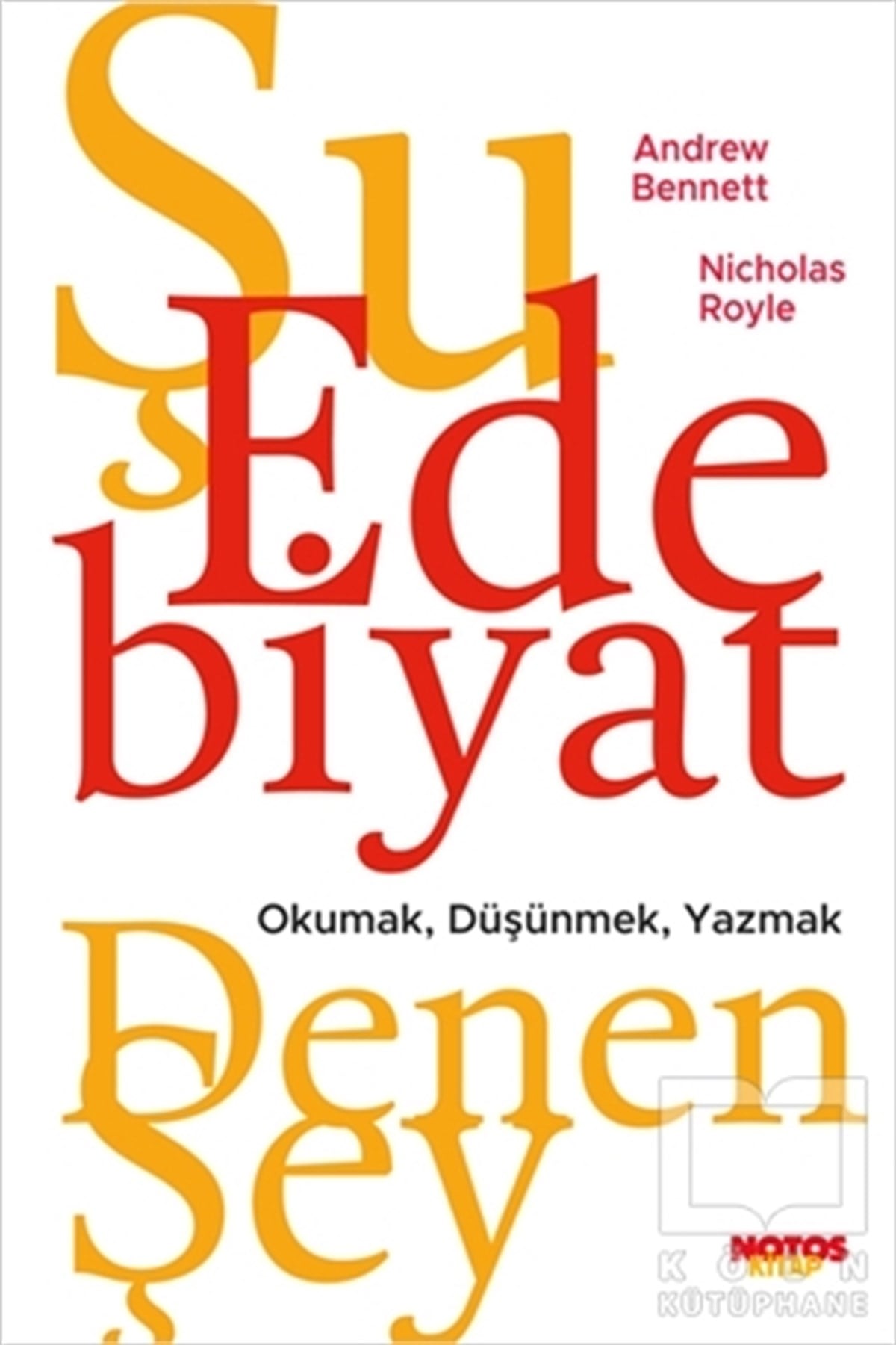 Andrew BennettAraştırma-İnceleme-ReferansŞu Edebiyat Denen Şey
