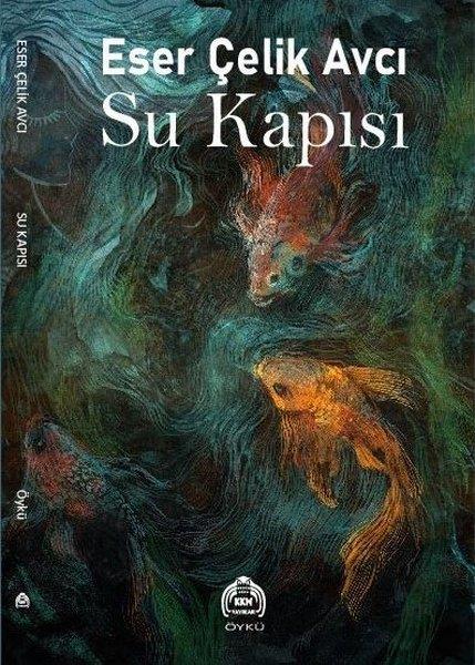 Eser Çelik AvcıTürk RomaniSu Kapısı