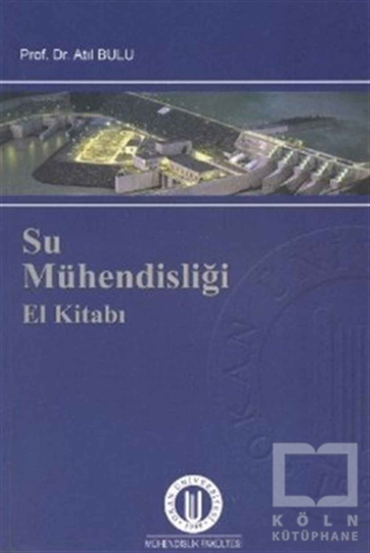 Atıl BuluAkademikSu Mühendisliği El Kitabı