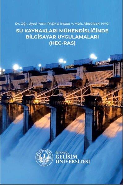 Abdülbaki HacıMühendislikSu Ürünleri Kaynakları Mühendisliğinde Bilgisayar Uygulamaları - (Hec - Ras)