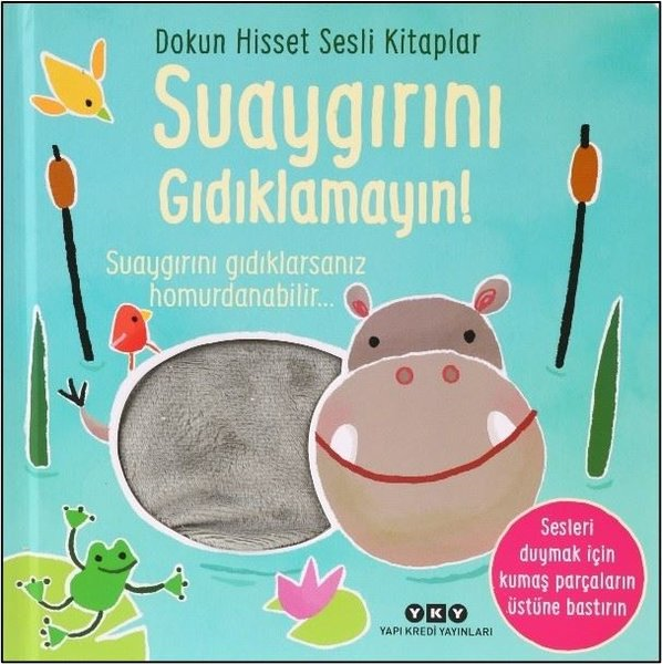 Sam TaplinSesli Görüntülü Çocuk KitaplariSuaygırını Gıdıklamayın! Dokun Hisset Sesli Kitaplar