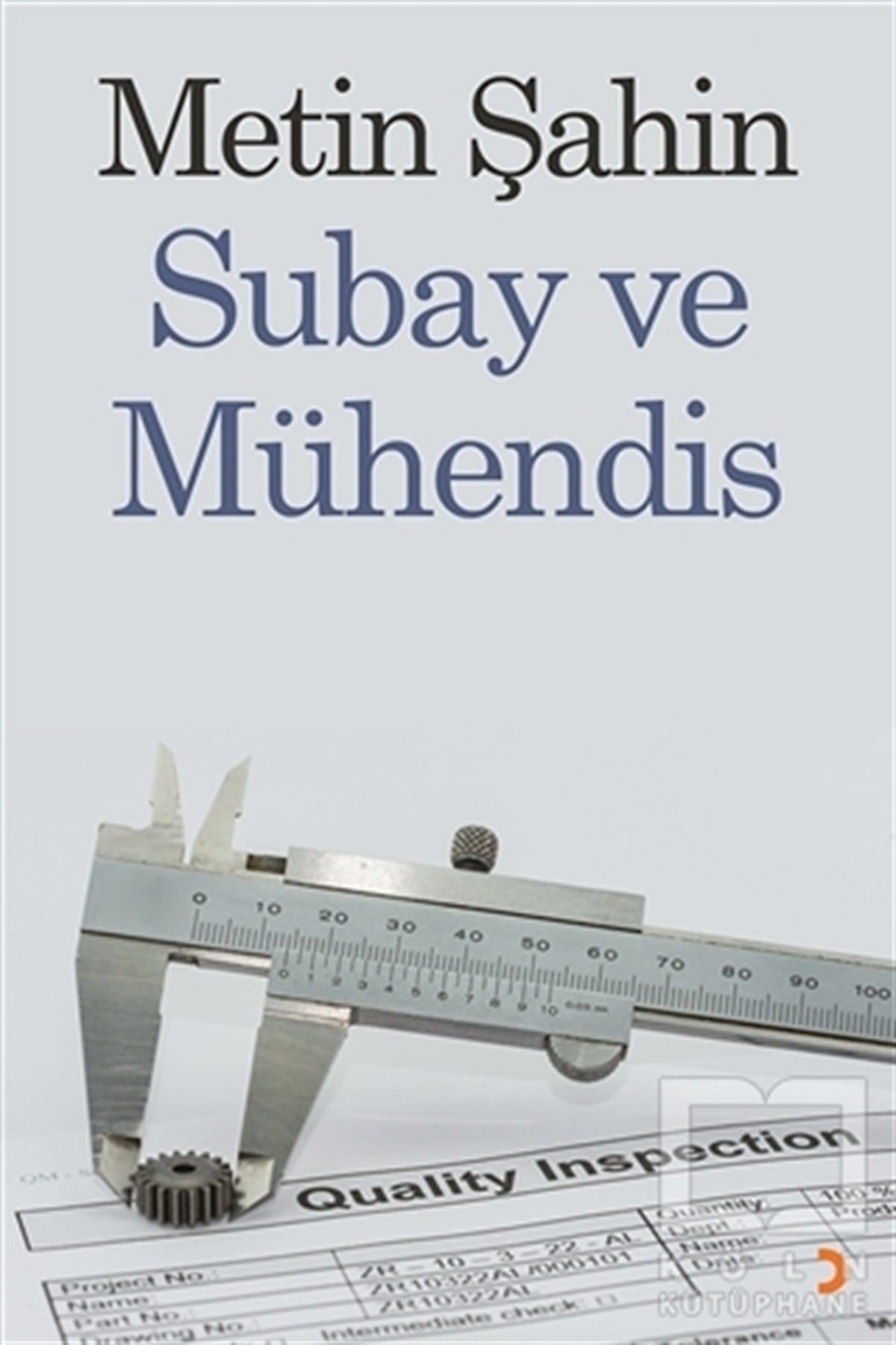 Metin ŞahinRomanSubay ve Mühendis