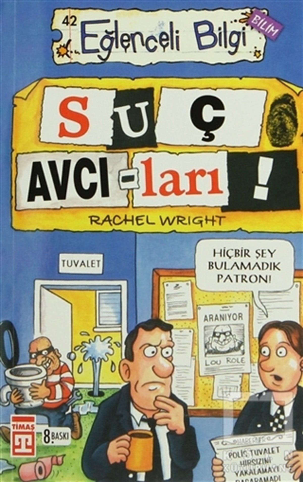 Rachel WrightPopüler Bilim KitaplarıSuç Avcıları - Eğlenceli Bilgi 42