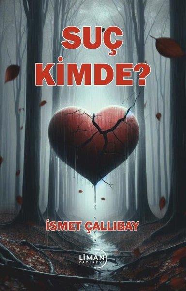İsmet ÇallıbayHikaye (Öykü) KitaplarıSuç Kimde?