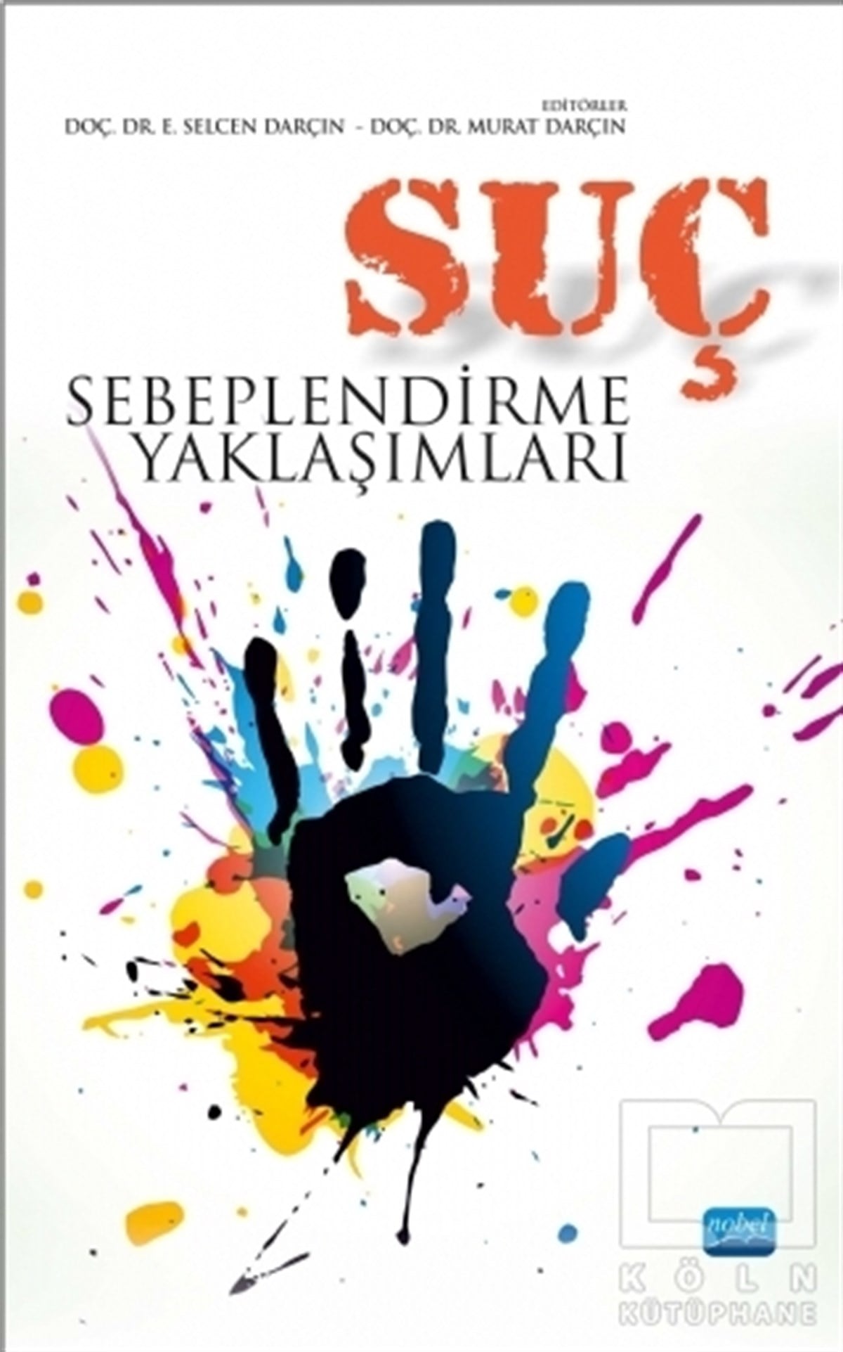 Yusuf KüçükbaşolGenel Psikoloji KitaplarıSuç Sebeplendirme Yaklaşımları