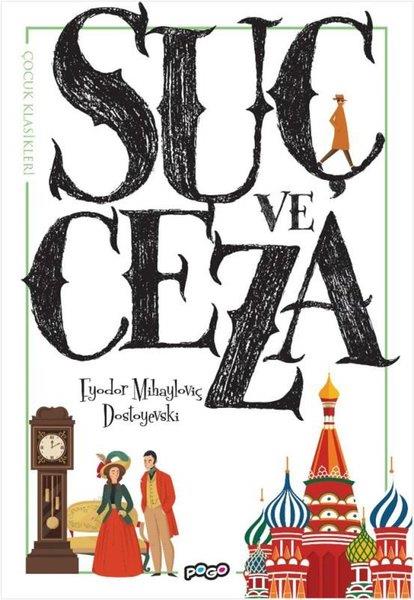 Fyodor Mihayloviç DostoyevskiKlasik Çocuk KitaplarıSuç ve Ceza - Çocuk Klasikleri