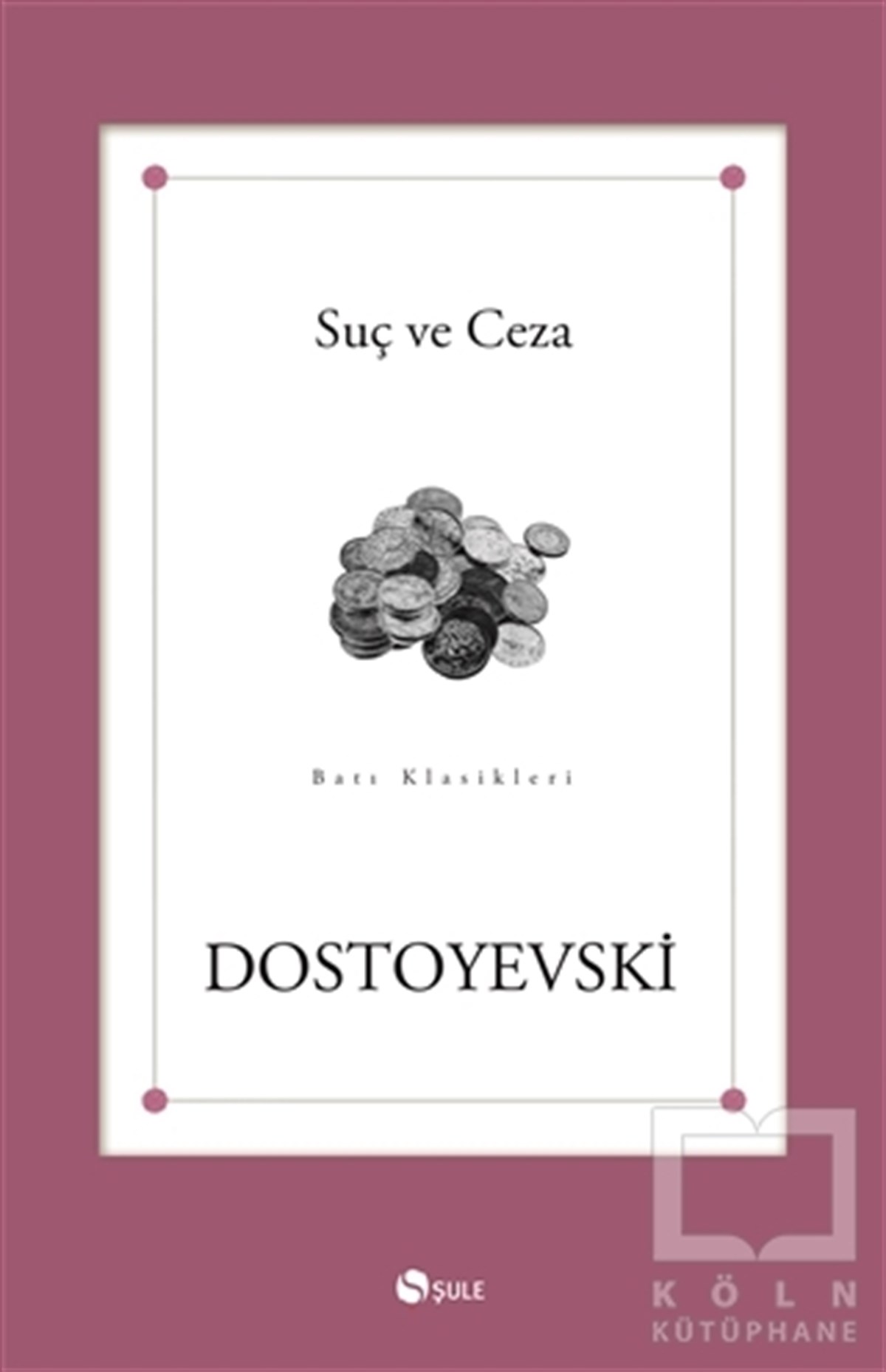 Fyodor Mihayloviç DostoyevskiRus EdebiyatıSuç ve Ceza