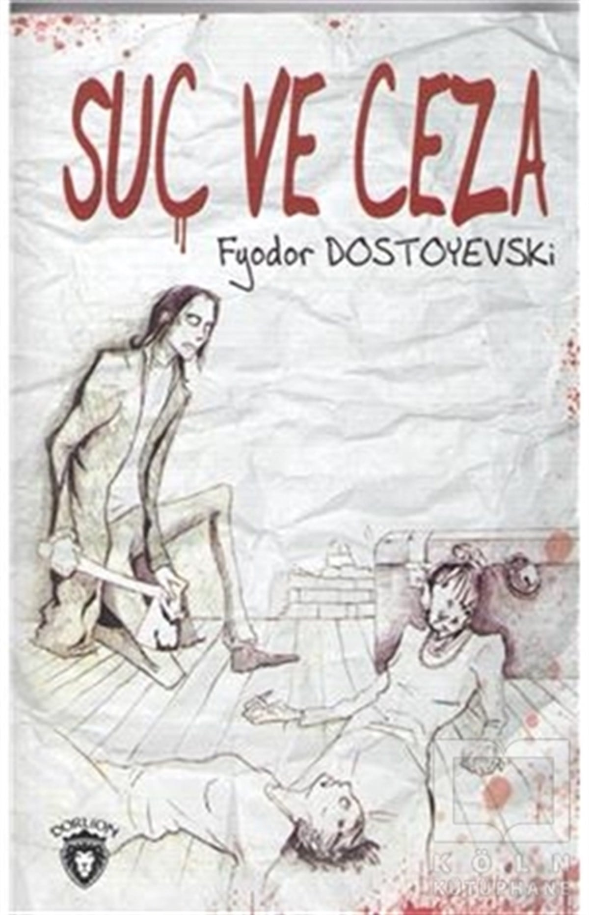 Fyodor Mihayloviç DostoyevskiKlasiklerSuç ve Ceza
