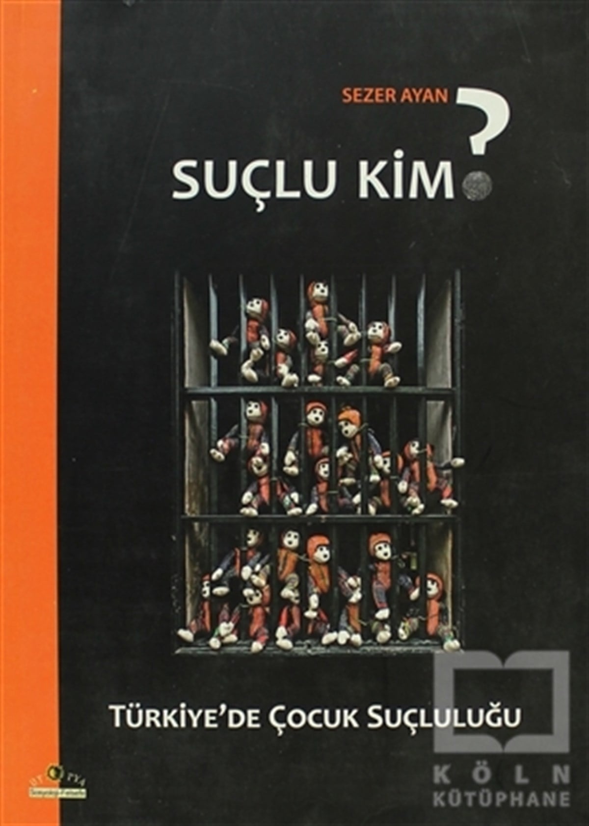 Sezer AyanDiğerSuçlu Kim?
