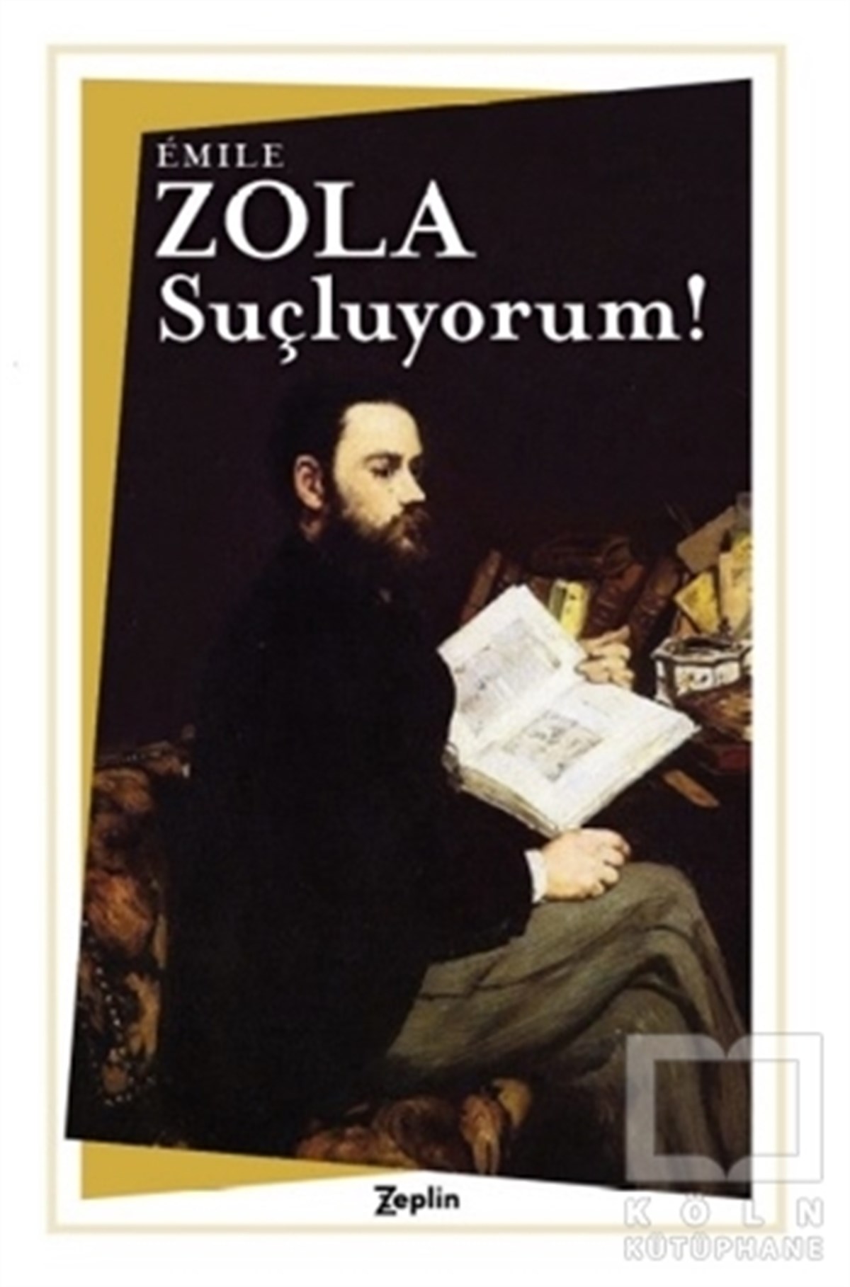 Emile ZolaAnı & Mektup & Günlük KitaplarıSuçluyorum!