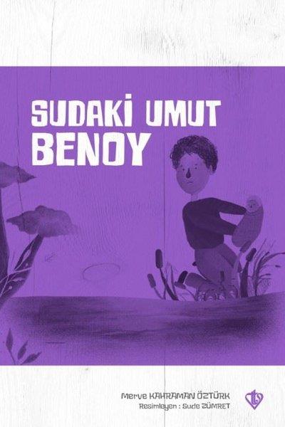 Merve Kahraman ÖztürkÇocuk Gençlik RomanlarıSudaki Umut Benoy