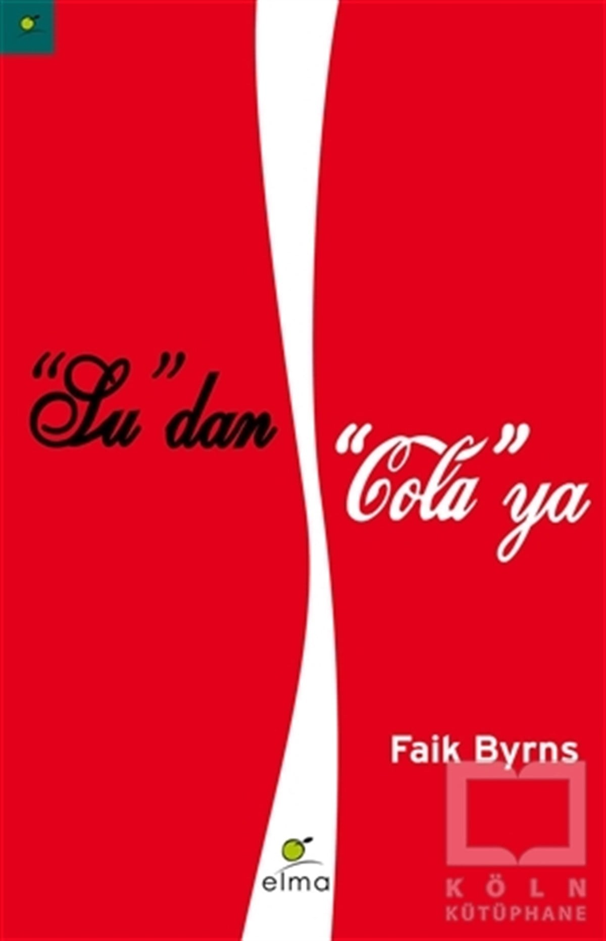 Faik ByrnsYönetimSu'dan Cola'ya