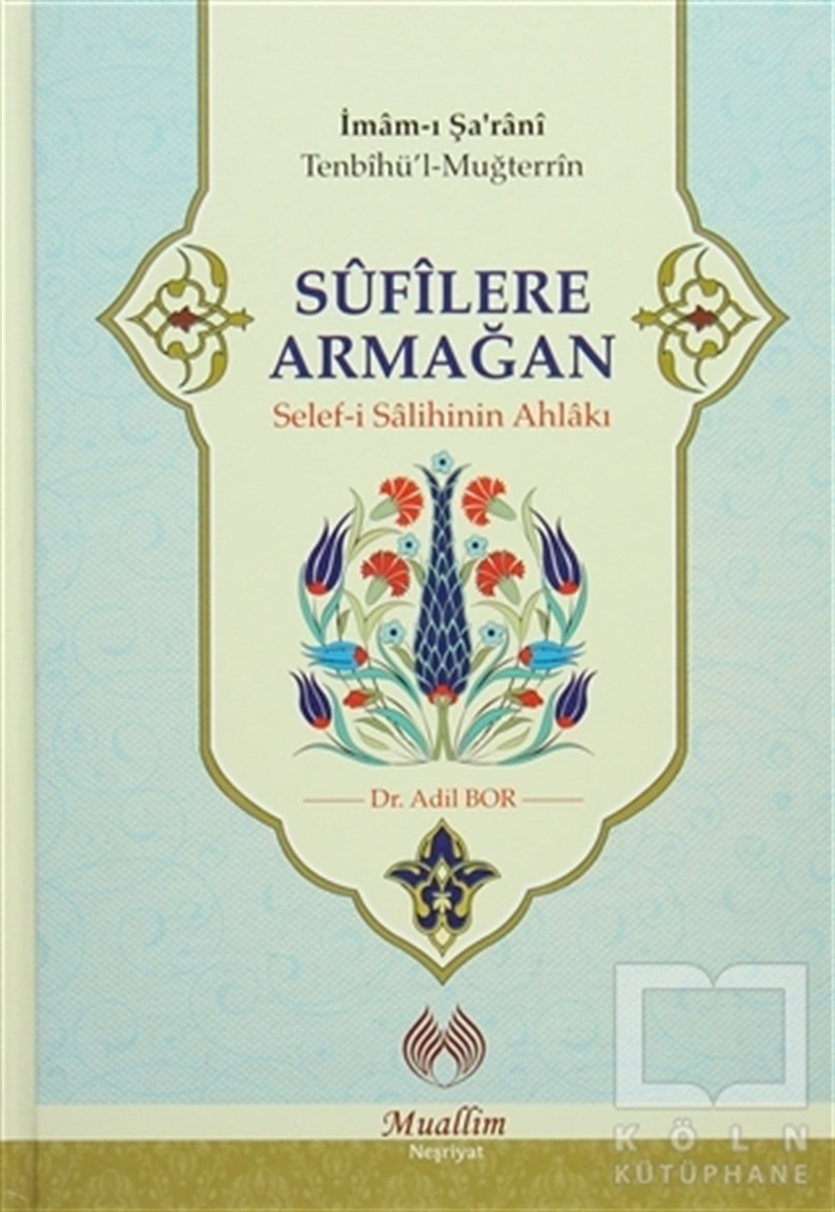 İmam-ı Şa'raniEdebiyat - RomanSufilere Armağan