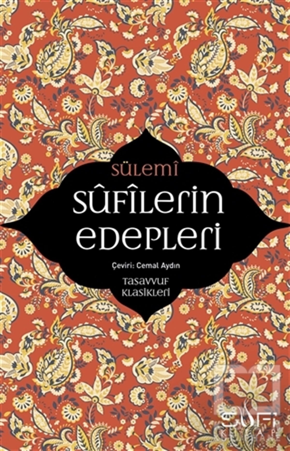 Ebu Abdurrahman Es-SülemiTasavvuf KitaplarıSufilerin Edepleri