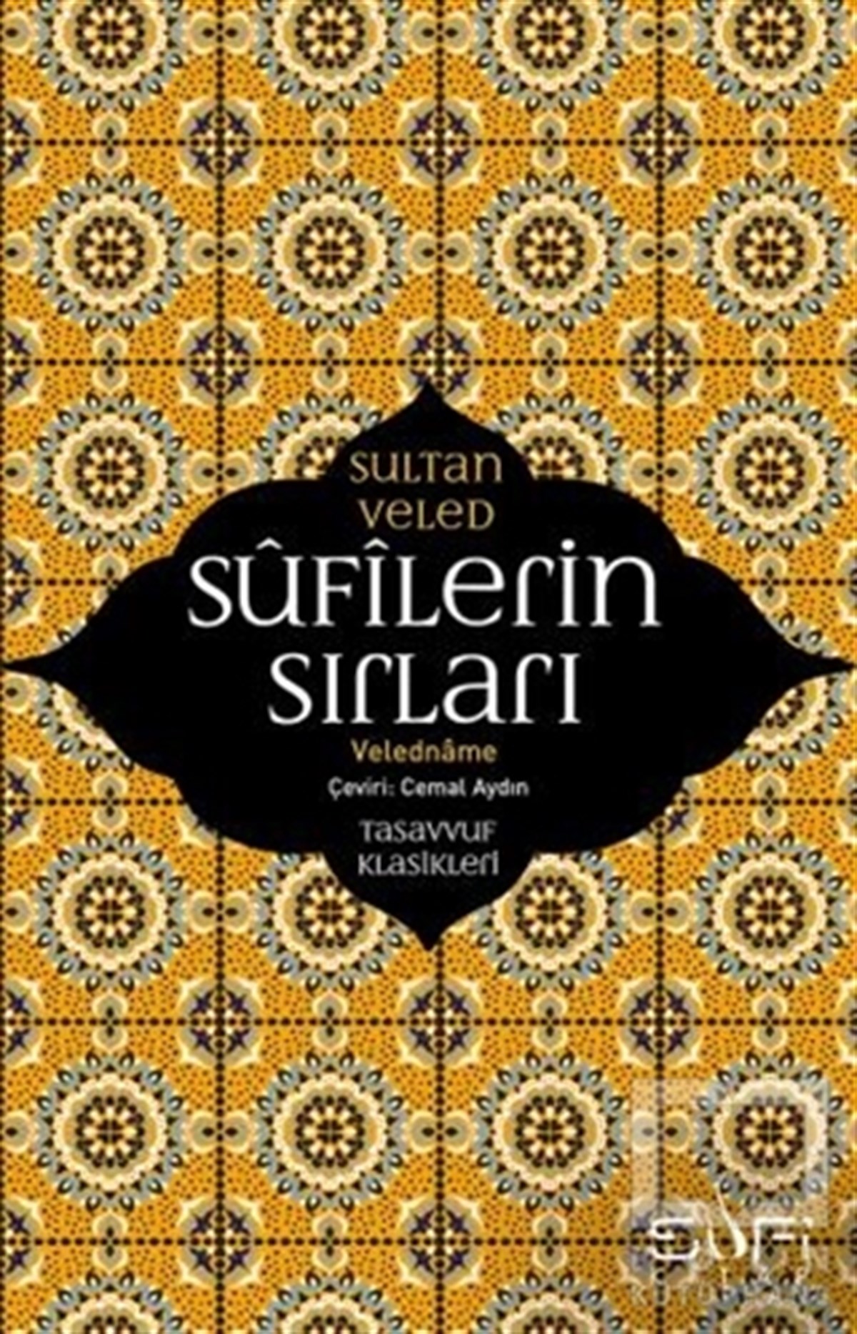 Sultan VeledTasavvuf KitaplarıSufilerin Sırları