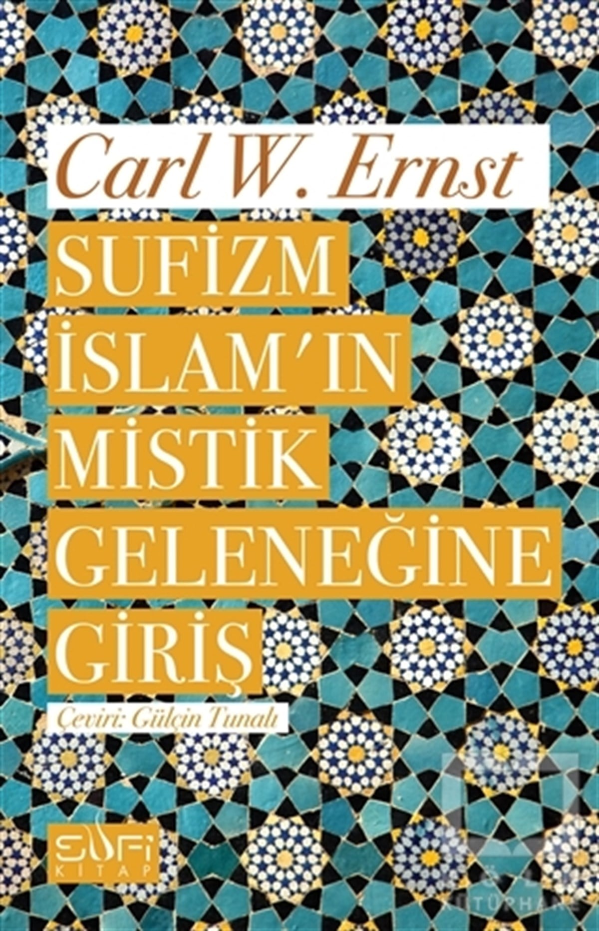 Carl W. ErnstTasavvuf KitaplarıSufizm İslam'ın Mistik Geleneğine Giriş