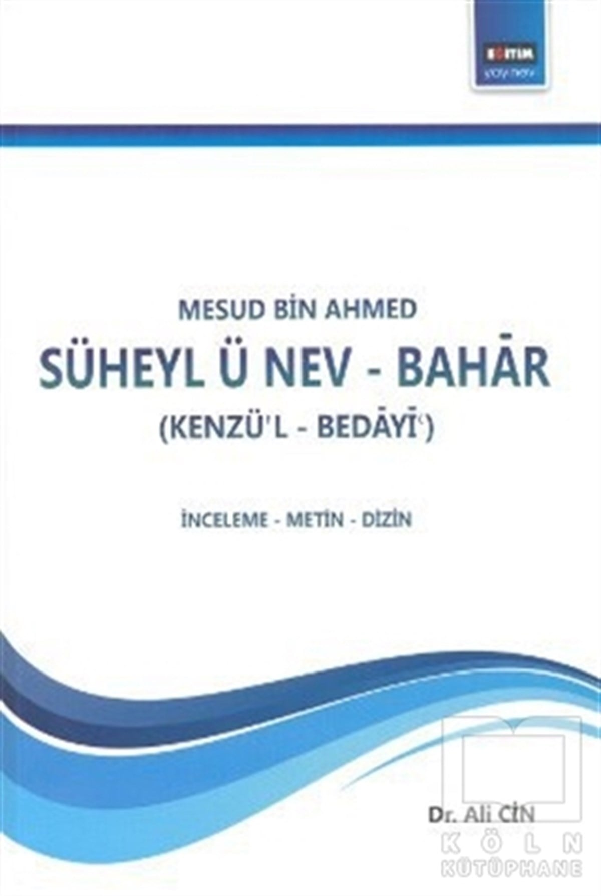 Mes'ud Bin AhmedDivan Edebiyatı - Halk EdebiyatıSüheyl ü Nev - Bahar
