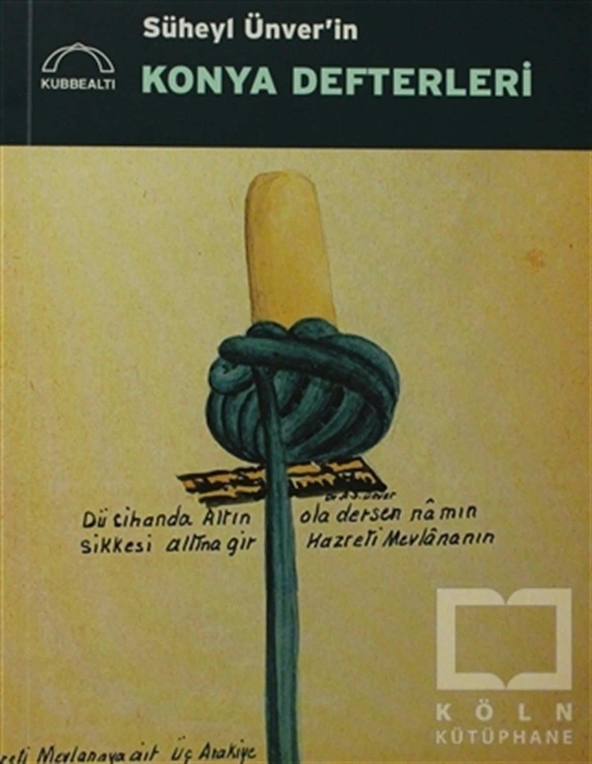 KolektifDiğerSüheyl Ünver’in Konya Defterleri