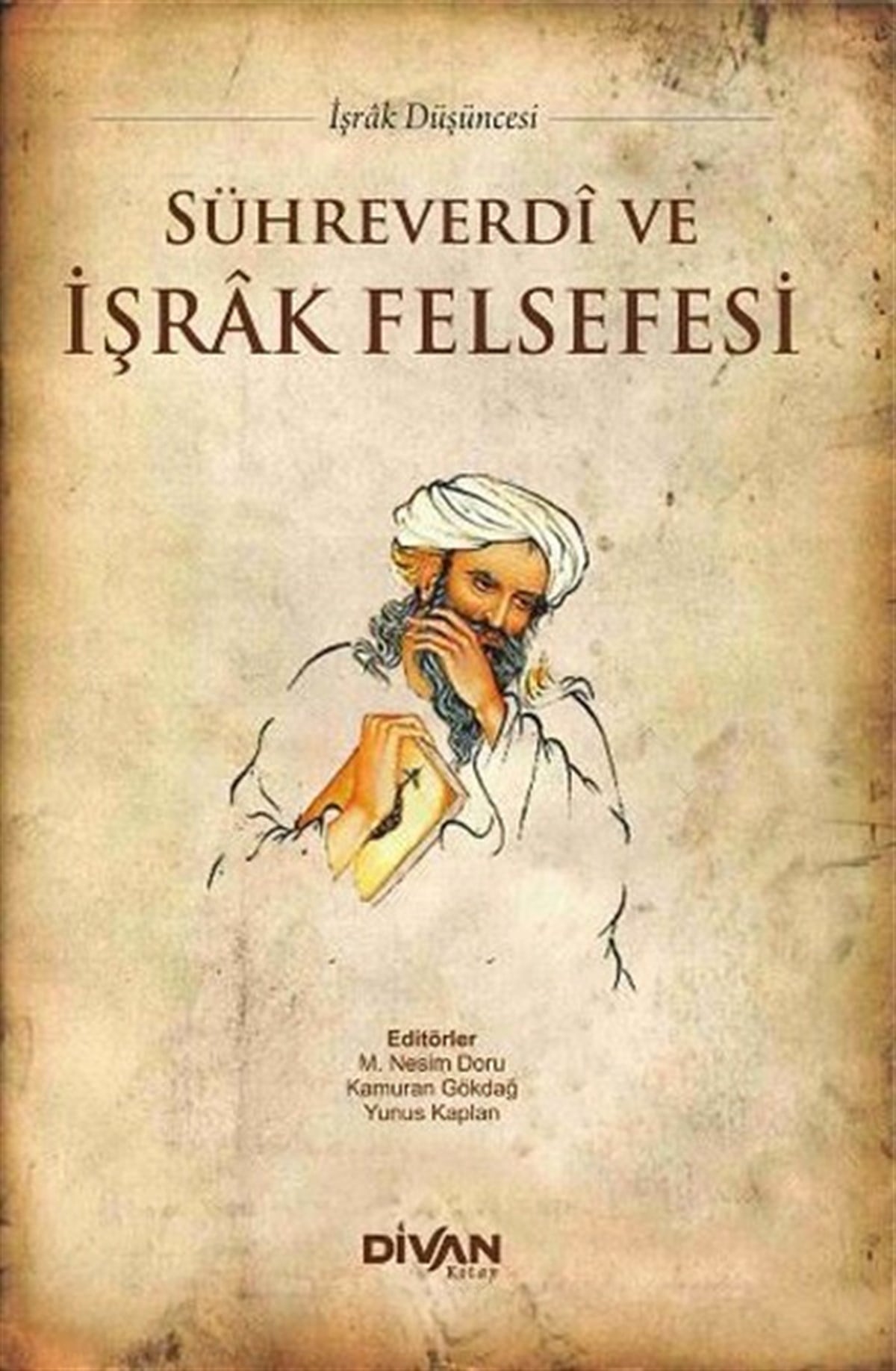 M. Nesim DoruFelsefe BilimiSühreverdi ve İşrak Felsefesi