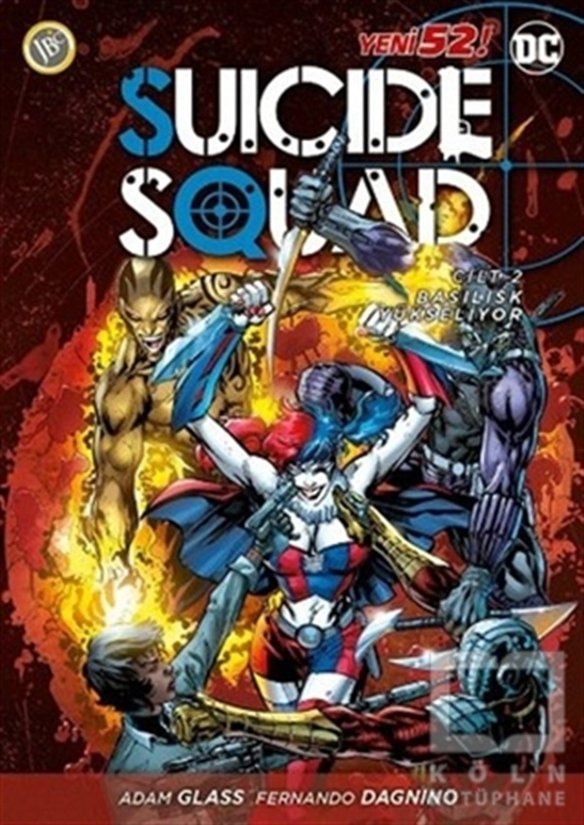 Adam GlassÇizgi RomanSuicide Squad Yeni 52 Cilt 2 - Basilisk Yükseliyor