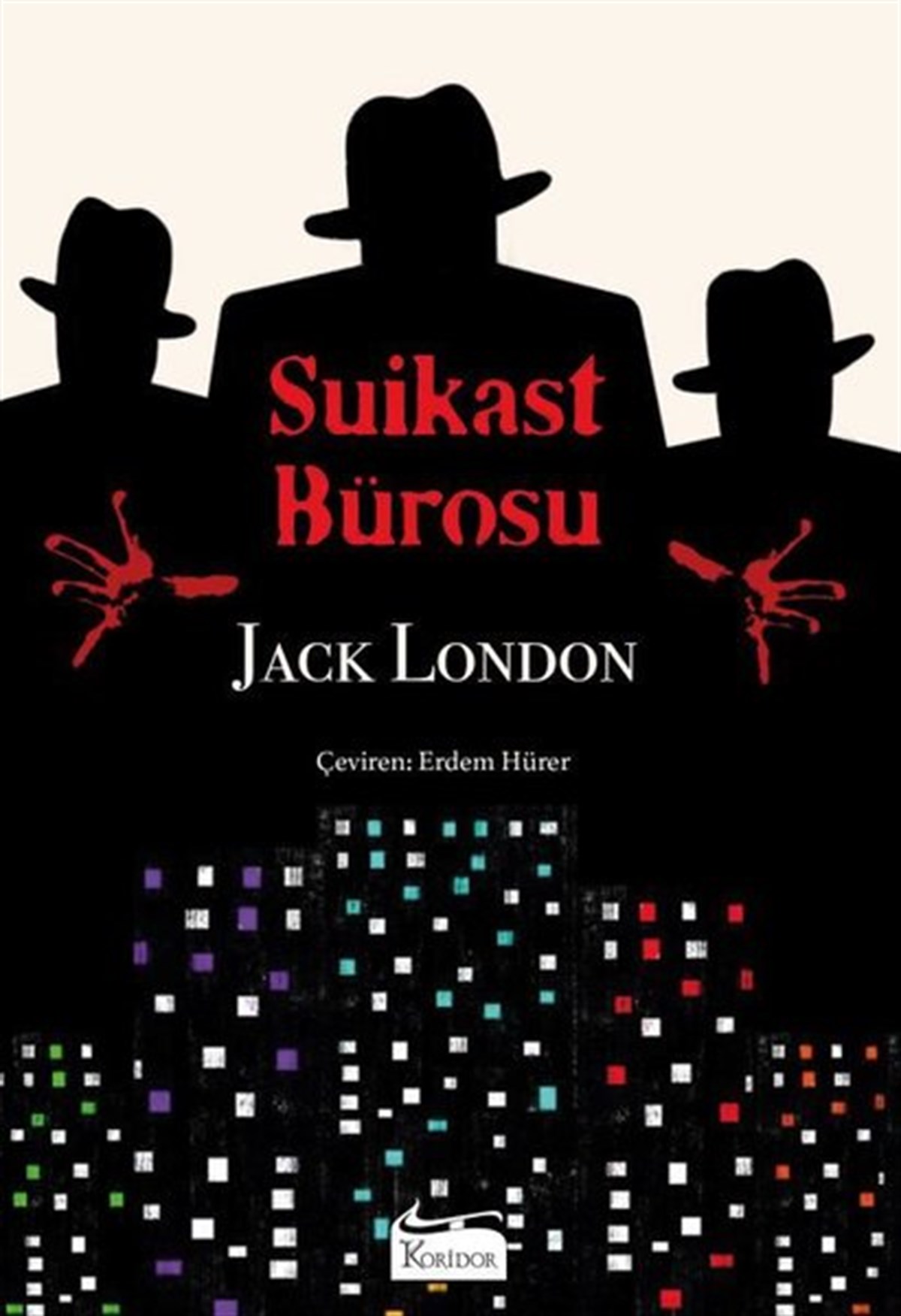 Jack LondonDünya RomanSuikast Bürosu - Bez Ciltli