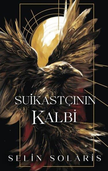 Selin SolarisFantastik Kitaplar & Fantastik RomanlarSuikastçının Kalbi