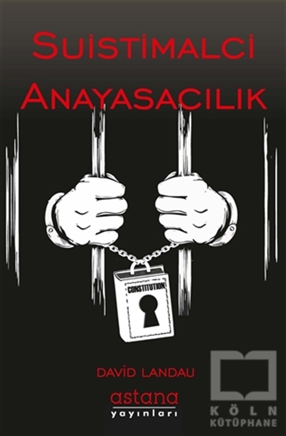 David LandauHukuk ÜzerineSuistimalci Anayasacılık