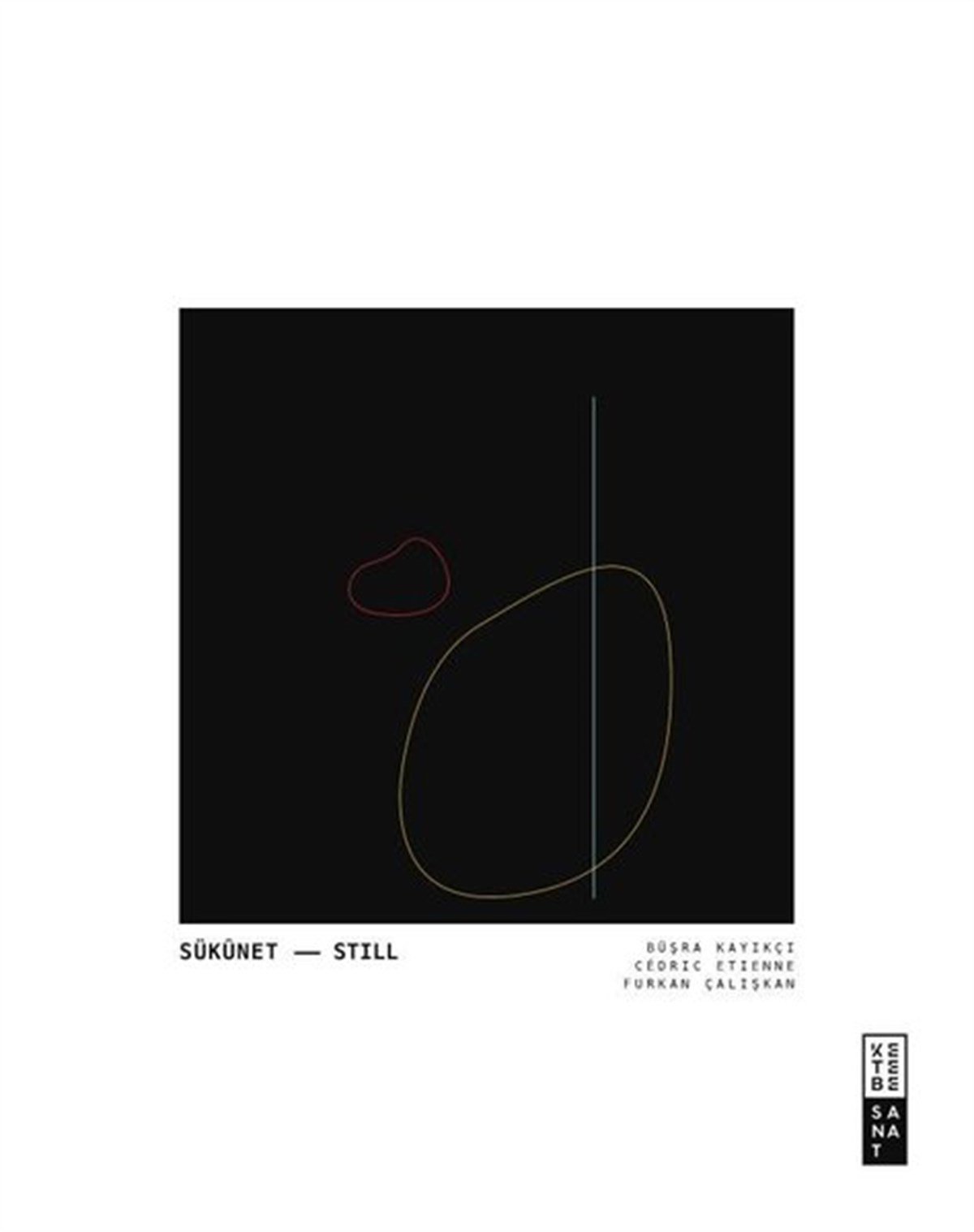 Büşra KayıkçıSanat Kuramı KitaplarıSükunet - Still