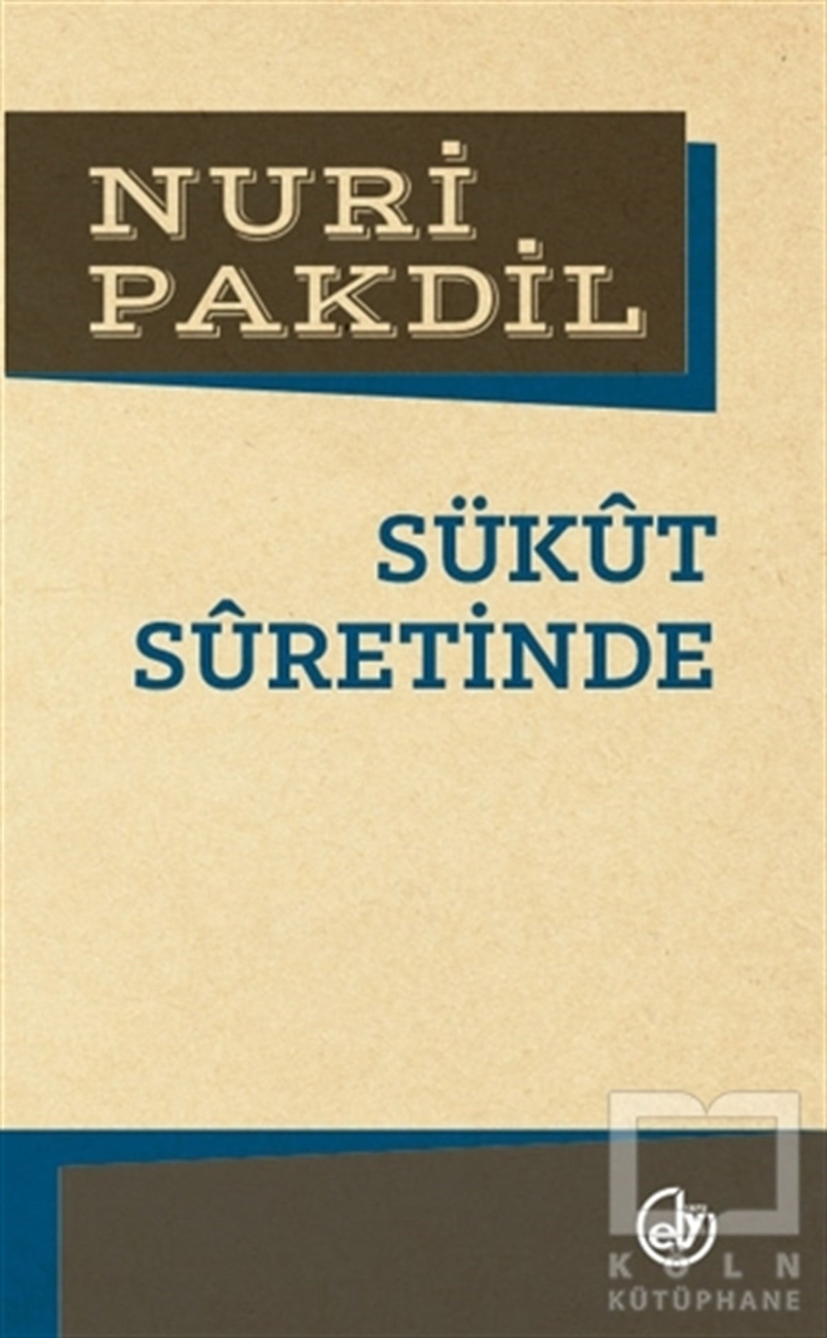 Nuri PakdilŞiirSükut Suretinde