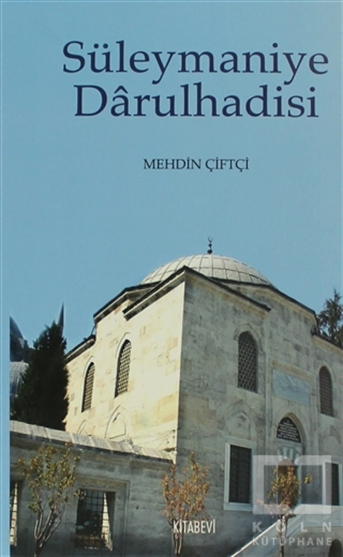 Mehdin ÇiftçiOsmanlı TarihiSüleymaniye Darülhadisi