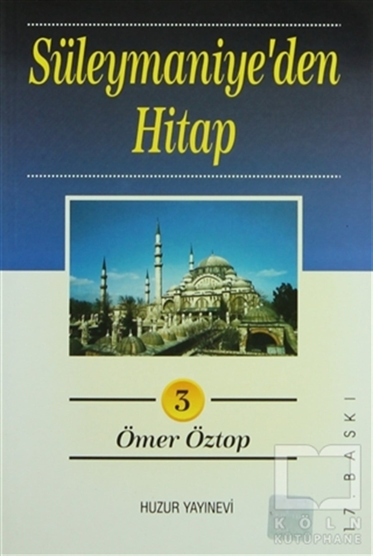 Ömer ÖztopAraştırma-İncelemeSüleymaniye’den Hitap (3 Kitap Takım)