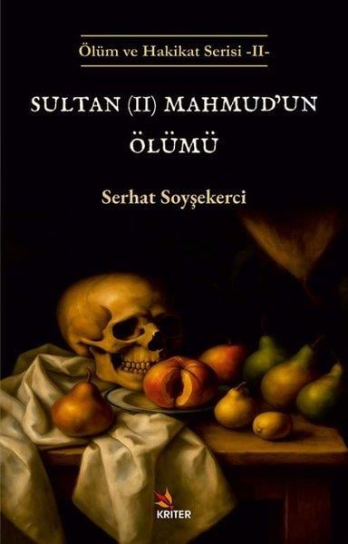 Serhat SoyşekerciOsmanli TarihiSultan 2. Mahmud'un Ölümü - Ölüm ve Hakikat Serisi 2