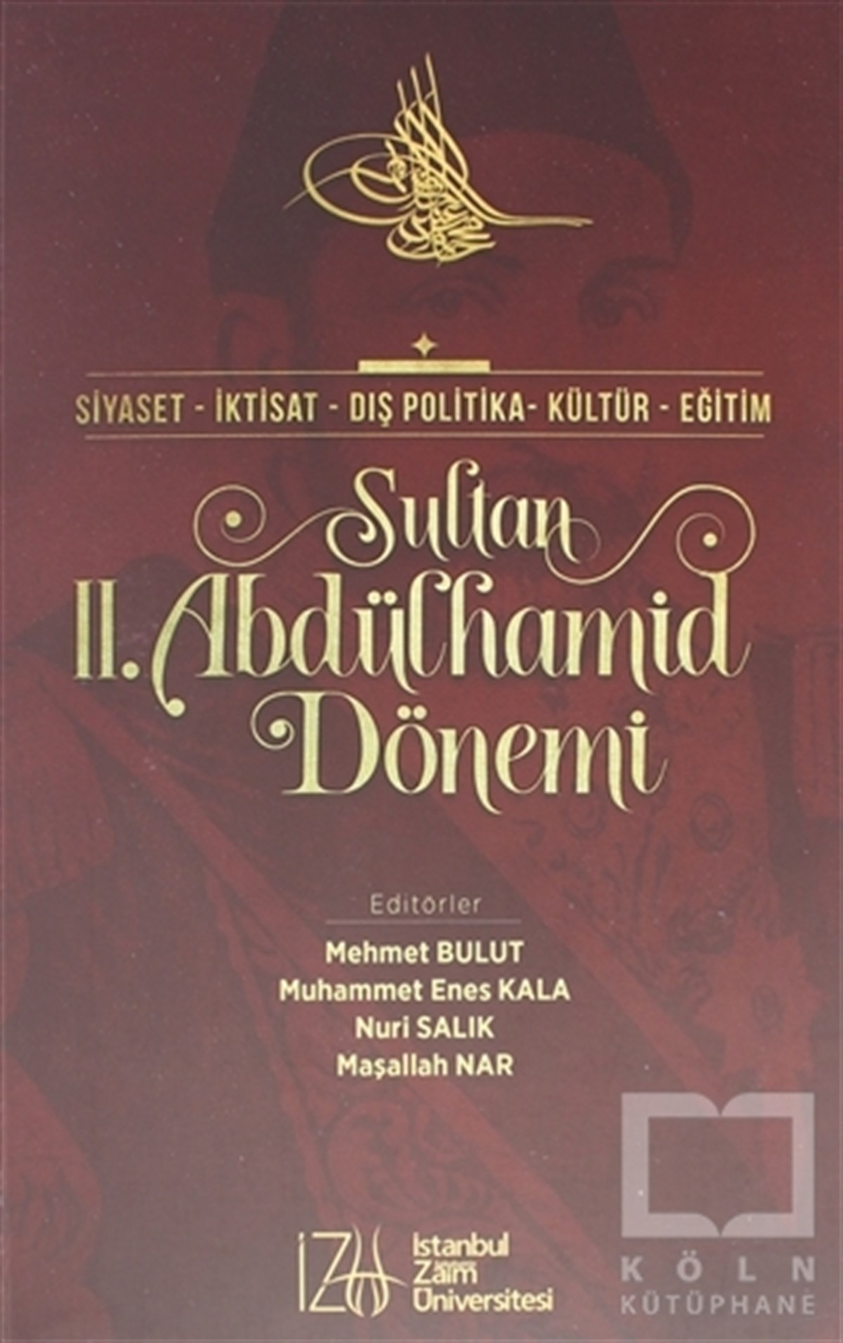 Maşallah NarOsmanlı Tarihi KitaplarıSultan 2. Abdülhamid Dönemi