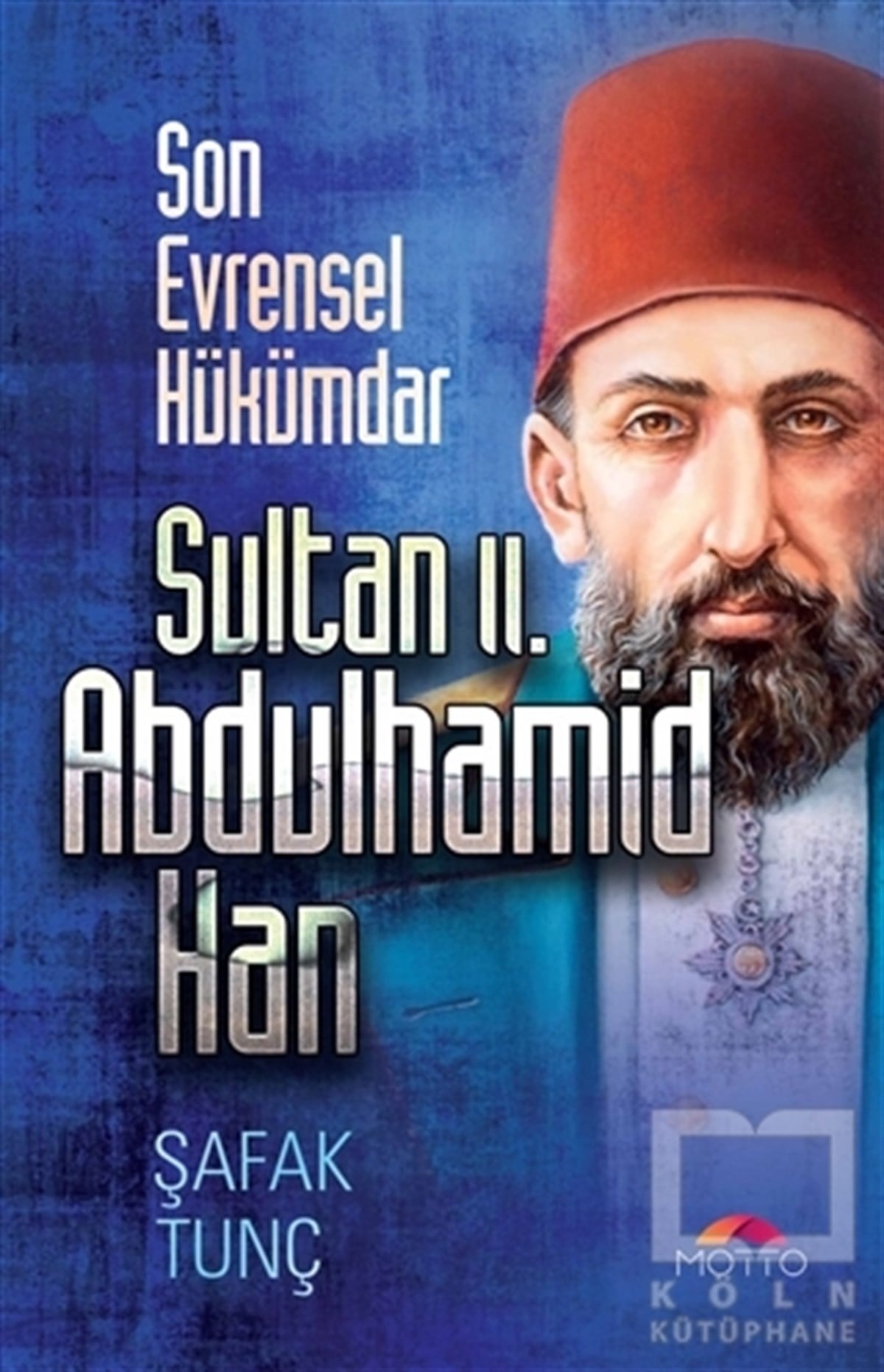 Şafak TunçDiğerSultan 2. Abdulhamid Han