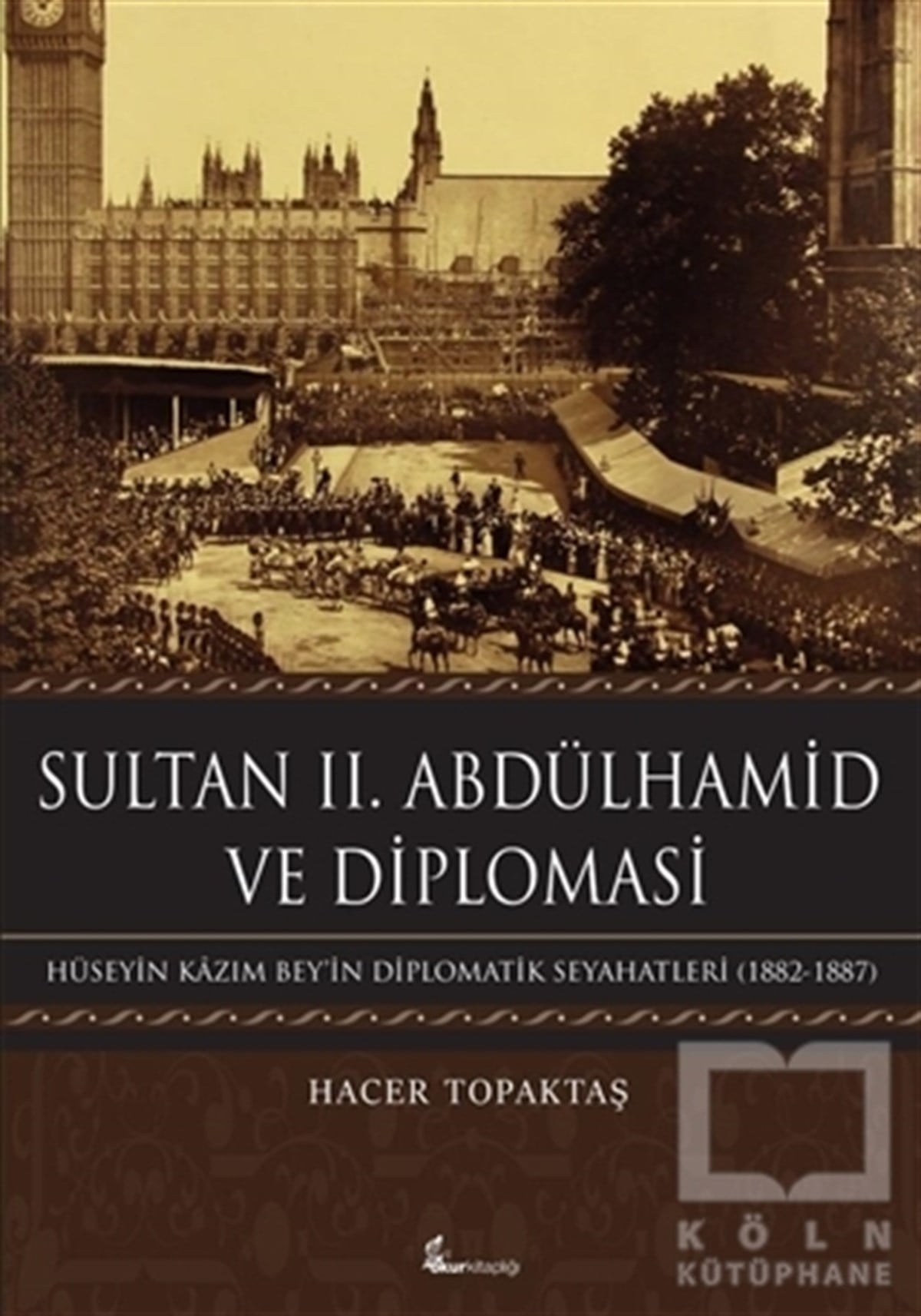 Hacer TopaktaşOsmanlı TarihiSultan 2. Abdülhamid ve Diplomasi