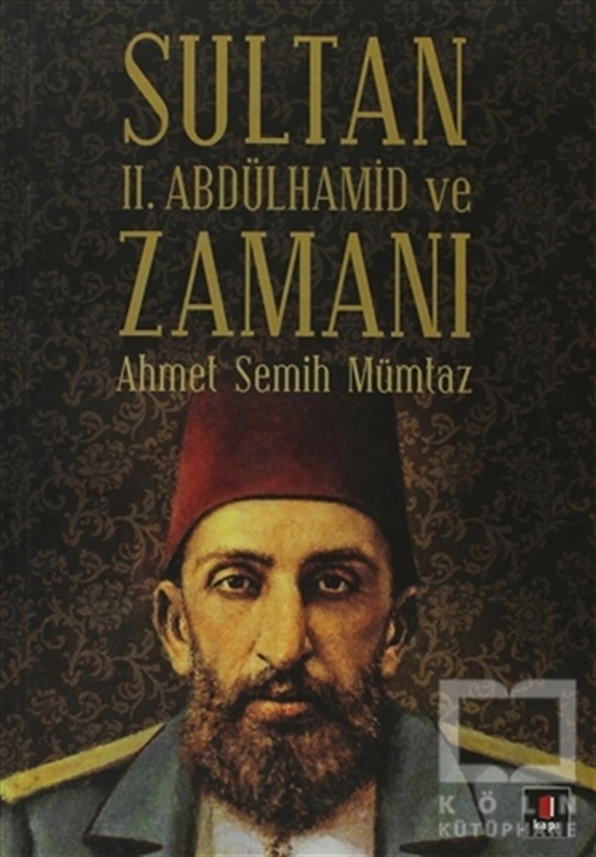 Ahmet Semih MümtazOsmanlı TarihiSultan 2. Abdülhamid ve Zamanı