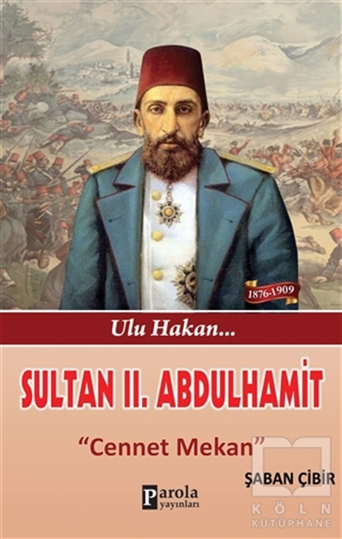 Şaban ÇibirTarihi Biyografi ve Otobiyografi KitaplarıSultan 2. Abdulhamit