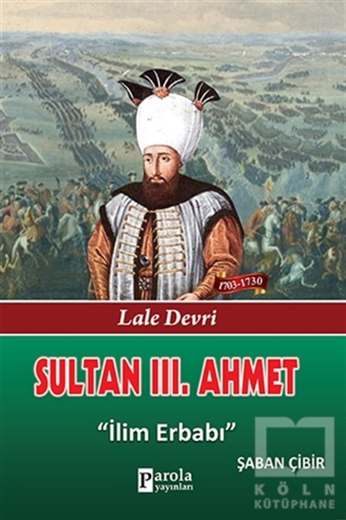 Şaban ÇibirTarihsel RomanlarSultan 3. Ahmet