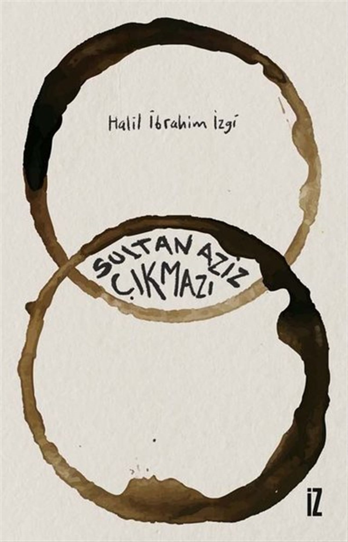 Halil İbrahim İzgiTürkiye RomanSultan Aziz Çıkmazı