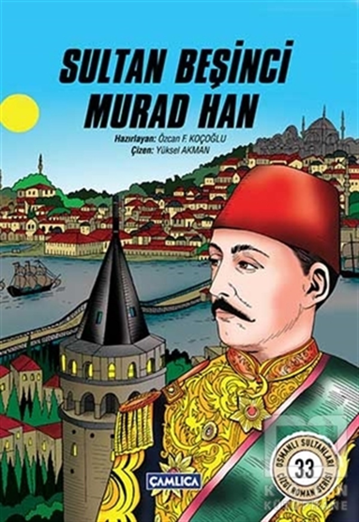Özcan F. KoçoğluÇizgi RomanSultan Beşinci Murad Han