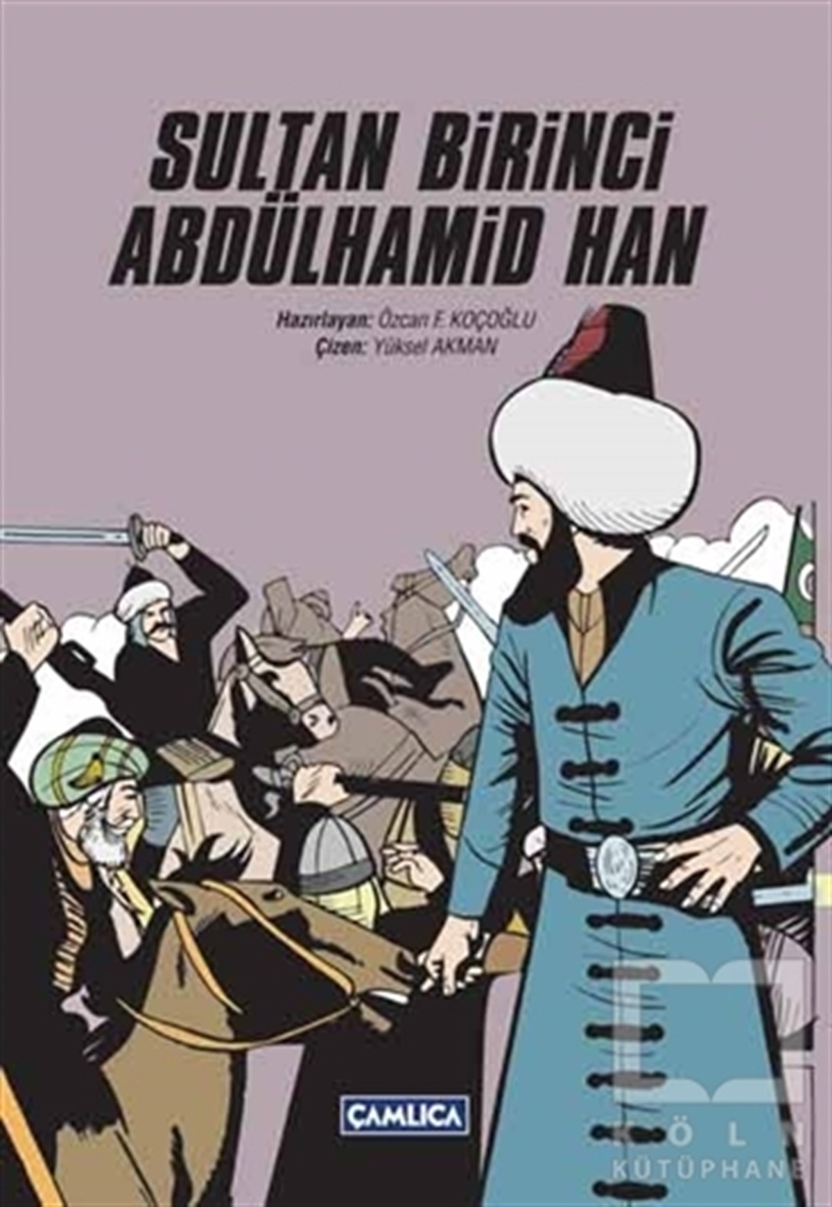 KolektifTarihsel RomanlarSultan Birinci Abdülhamid Han