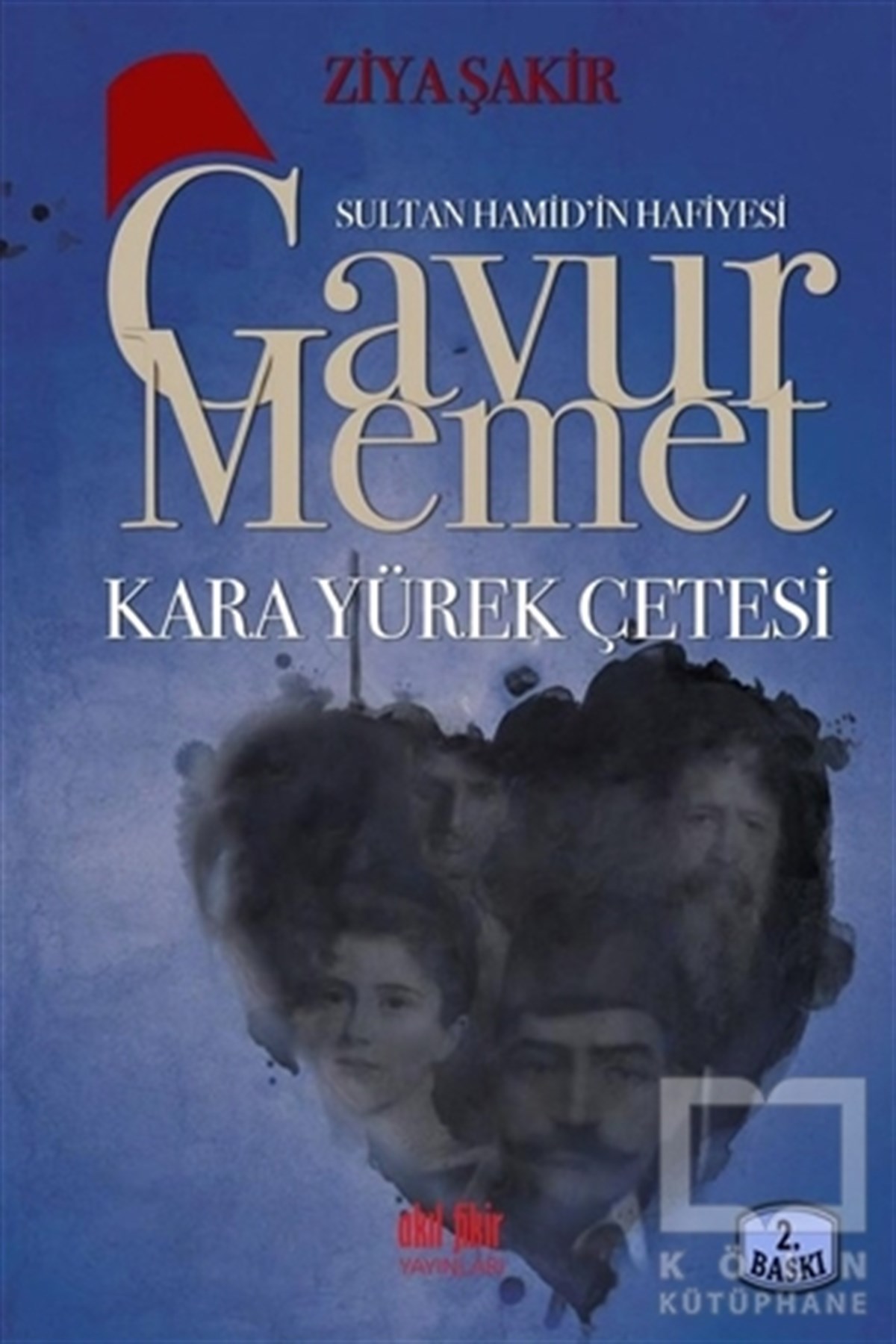 Ziya ŞakirDiğerSultan Hamid’in Hafiyesi Gavur Memet