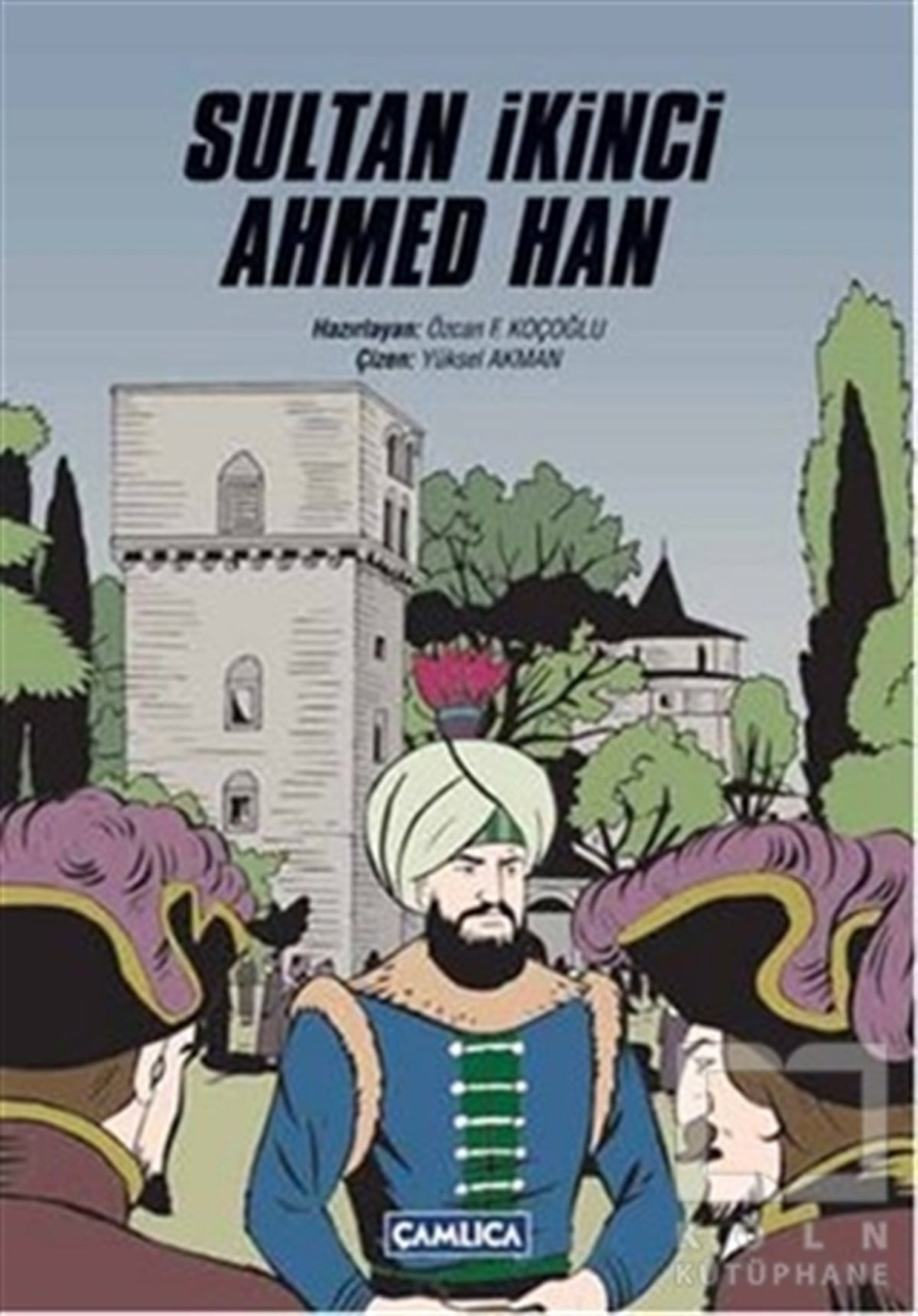 Özcan F. KoçoğluÇizgi RomanSultan İkinci Ahmed Han