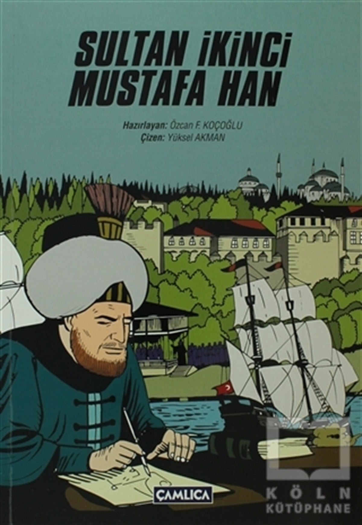 KolektifÇizgi RomanSultan İkinci Mustafa Han