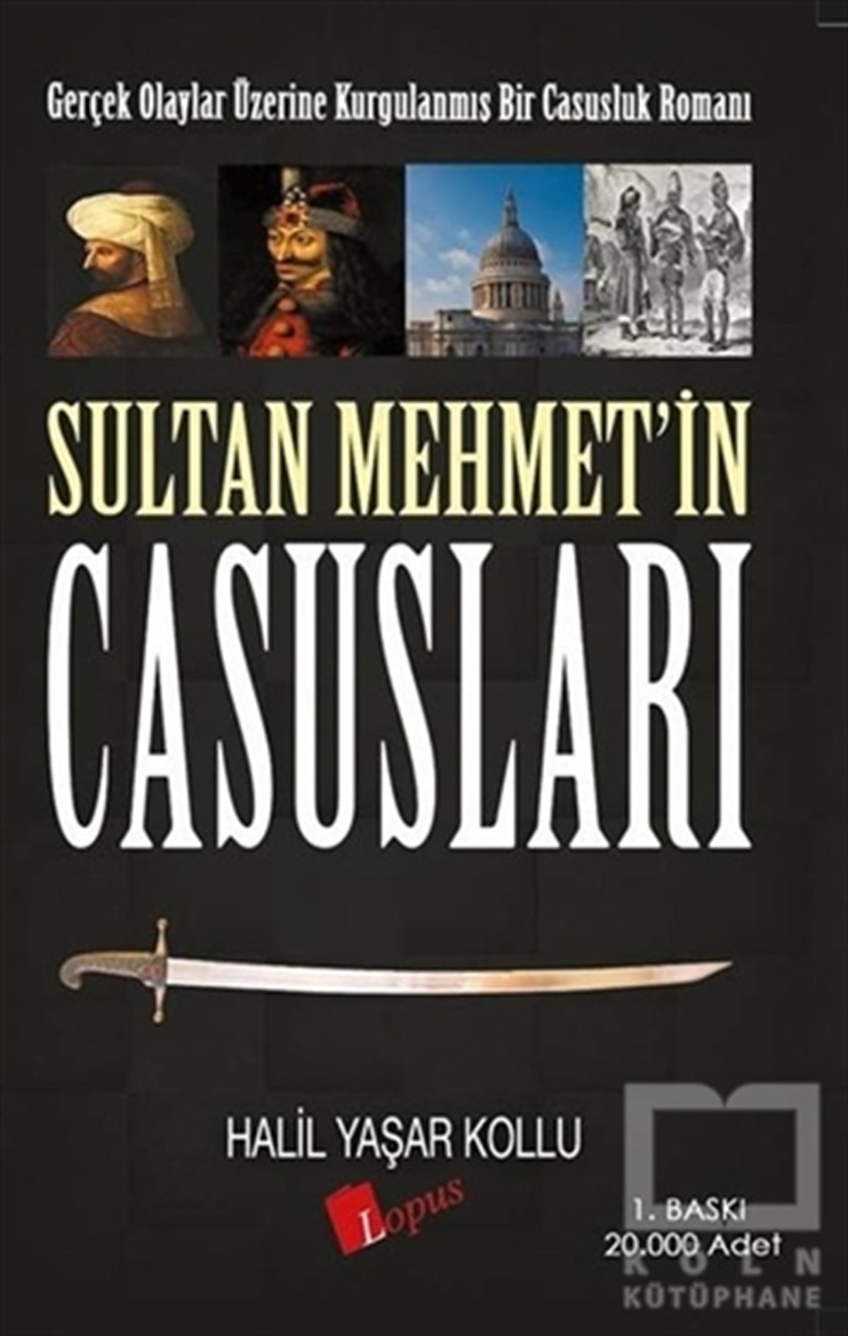 Halil Yaşar KolluTarihsel RomanlarSultan Mehmet’in Casusları