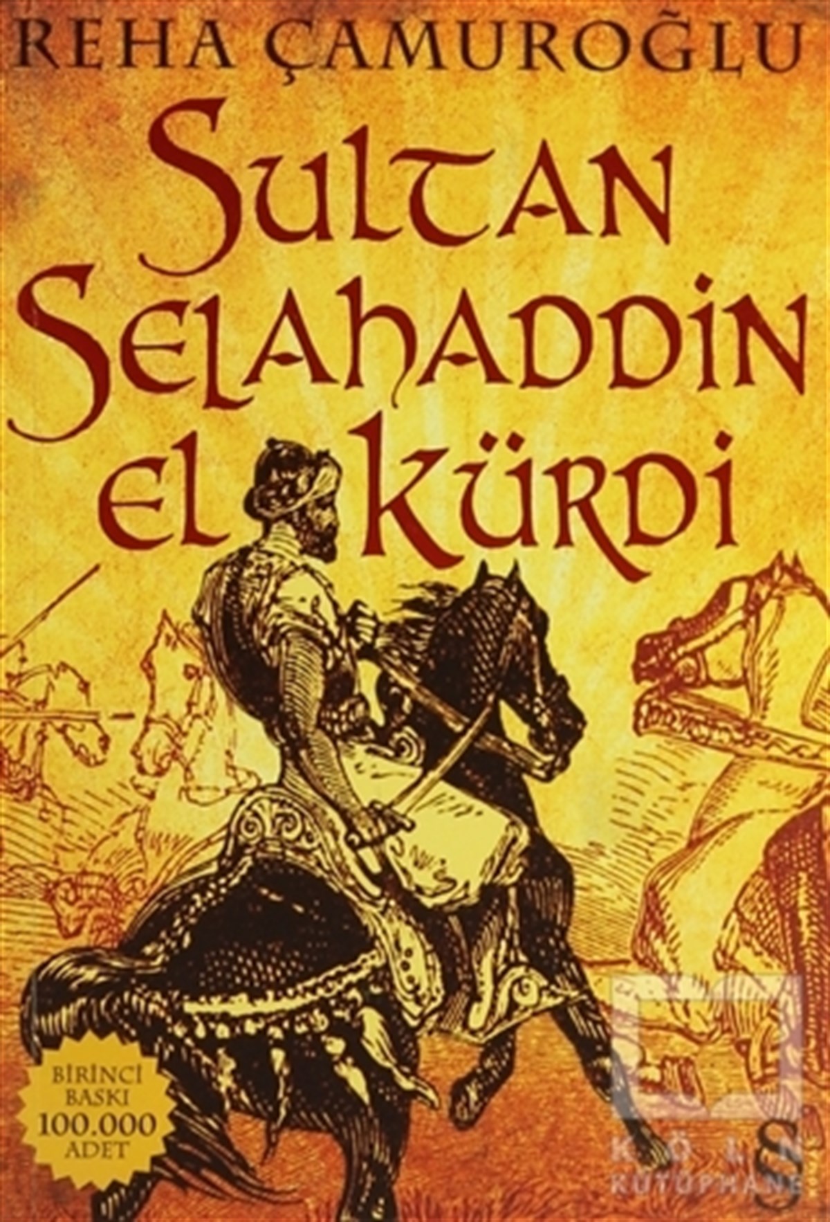 Reha ÇamuroğluTarihsel RomanlarSultan Selahaddin El Kürdi
